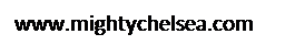 Text Box: www.mightychelsea.com